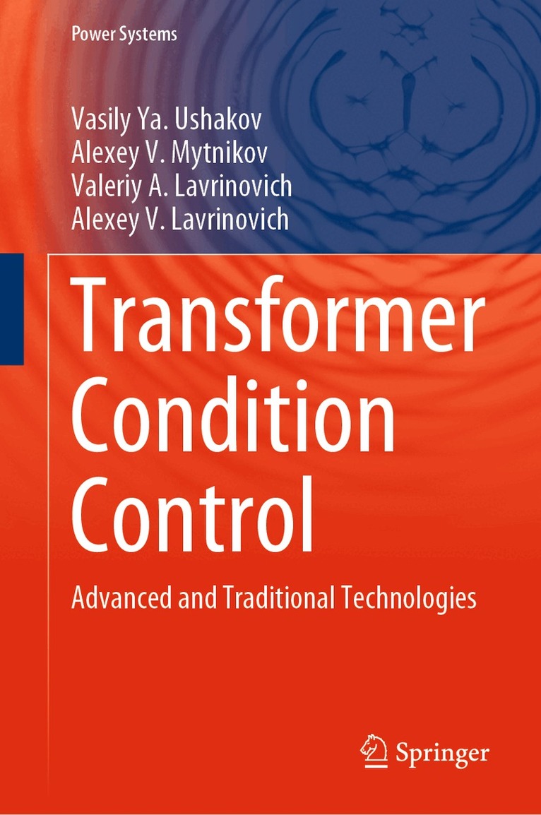 Vasily Ya. Ushakov, Alexey V. Mytnikov, Valeriy A. Lavrinovich, Alexey V. Lavrinovich - Transformer Condition Control, Inbunden