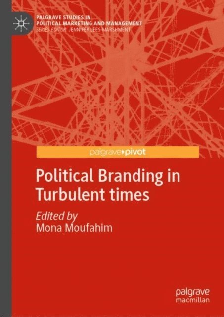Mona Moufahim - Political Branding in Turbulent times, E-bok