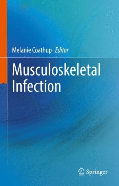 Melanie Coathup - Musculoskeletal Infection, E-bok