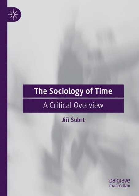 Jiri Subrt - Sociology of Time, E-bok
