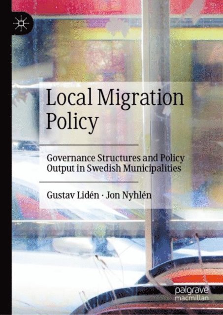Jon Nyhlen, Gustav Liden - Local Migration Policy, E-bok