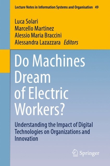 Alessandra Lazazzara, Alessio Maria Braccini, Marcello Martinez, Luca Solari - Do Machines Dream of Electric Workers?, E-bok