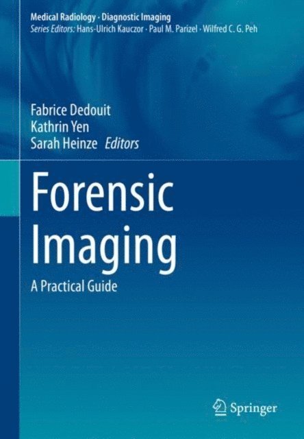 Sarah Heinze, Kathrin Yen, Fabrice Dedouit - Forensic Imaging, E-bok