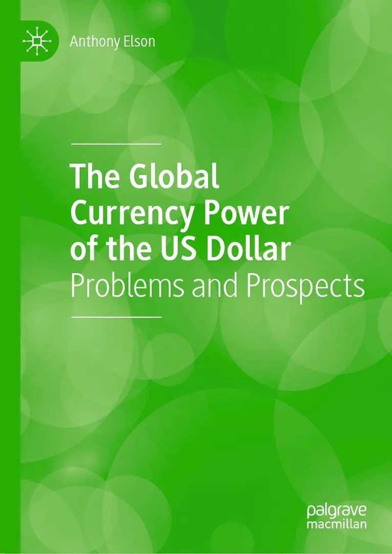 Anthony Elson - Global Currency Power of the US Dollar, Inbunden. Tillgänglighet: Lägg i varukorg