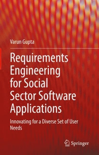 Varun Gupta - Requirements Engineering for Social Sector Software Applications, E-bok