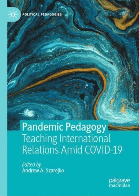 Andrew A. Szarejko - Pandemic Pedagogy, E-bok