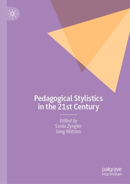 Greg Watson, Sonia Zyngier - Pedagogical Stylistics in the 21st Century, E-bok