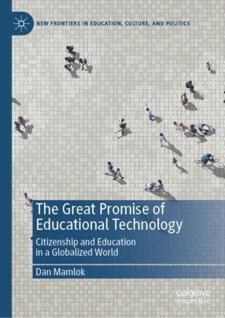 Dan Mamlok - Great Promise of Educational Technology, E-bok