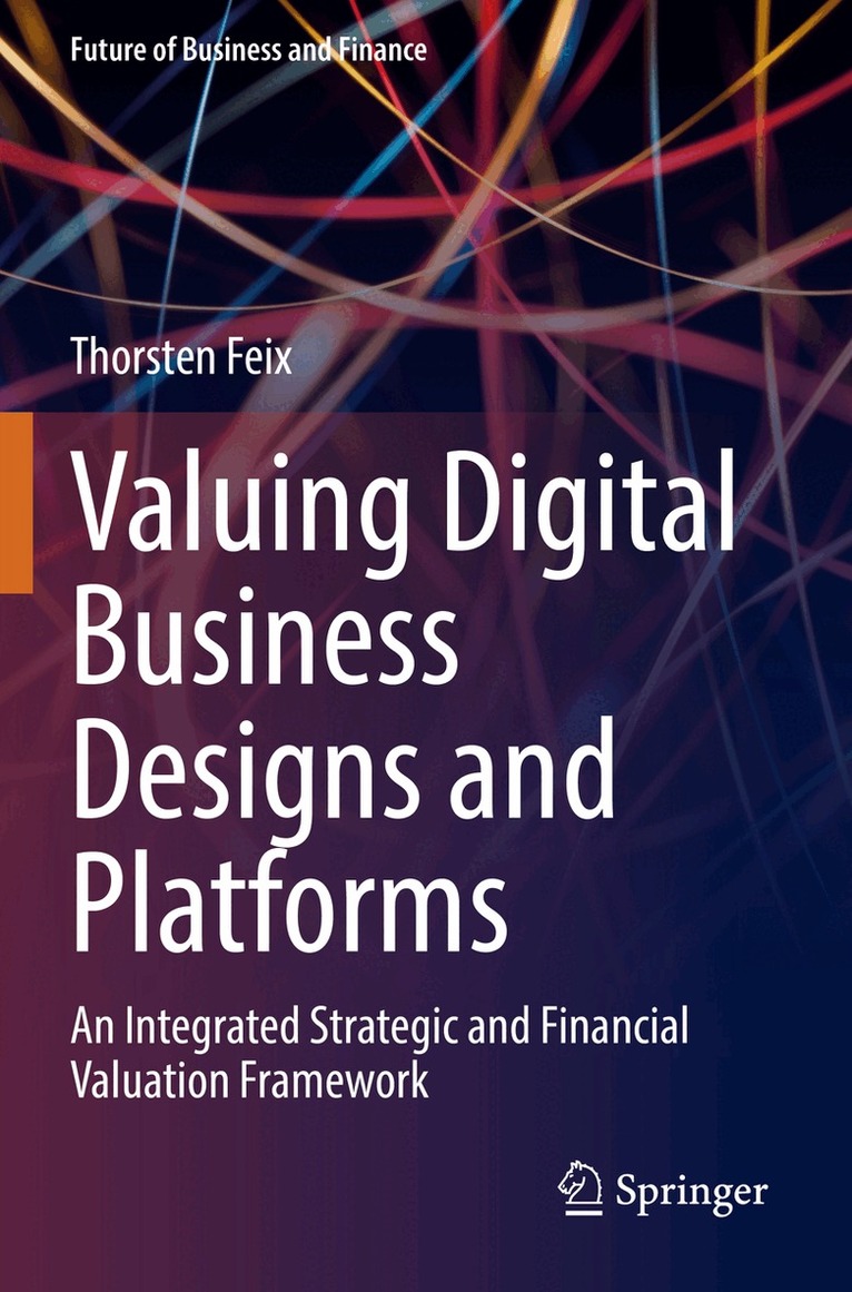 Thorsten Feix - Valuing Digital Business Designs and Platforms, Häftad