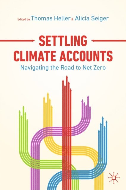 Alicia Seiger, Thomas Heller - Settling Climate Accounts, E-bok