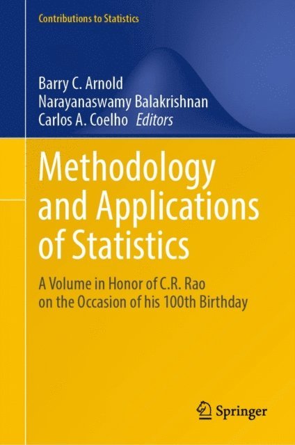 Carlos A. Coelho, Narayanaswamy Balakrishnan, Barry C. Arnold - Methodology and Applications of Statistics, E-bok