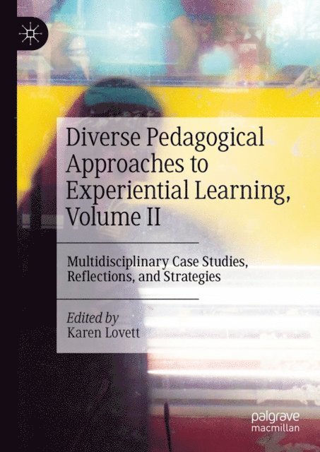 Karen Lovett - Diverse Pedagogical Approaches to Experiential Learning, Volume II, E-bok