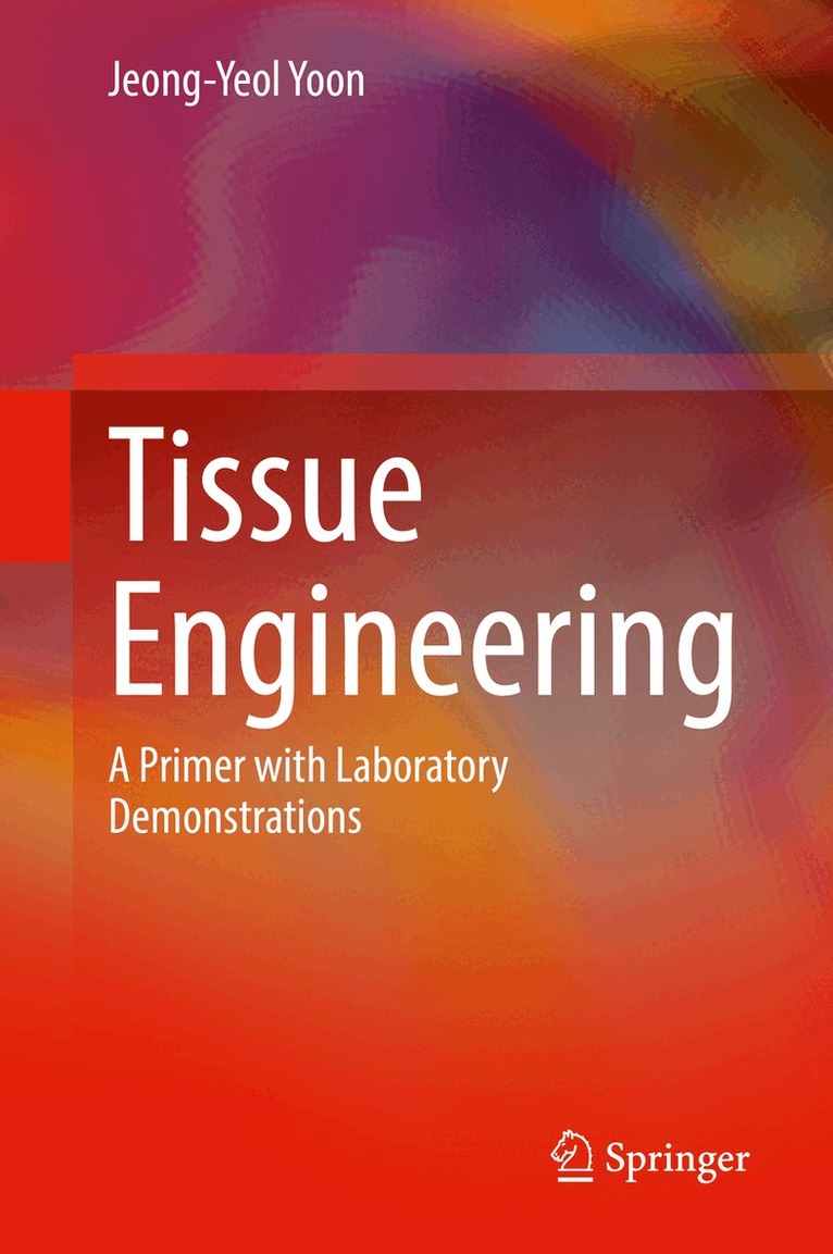 Jeong-Yeol Yoon - Tissue Engineering, Inbunden. Tillgänglighet: Lägg i varukorg