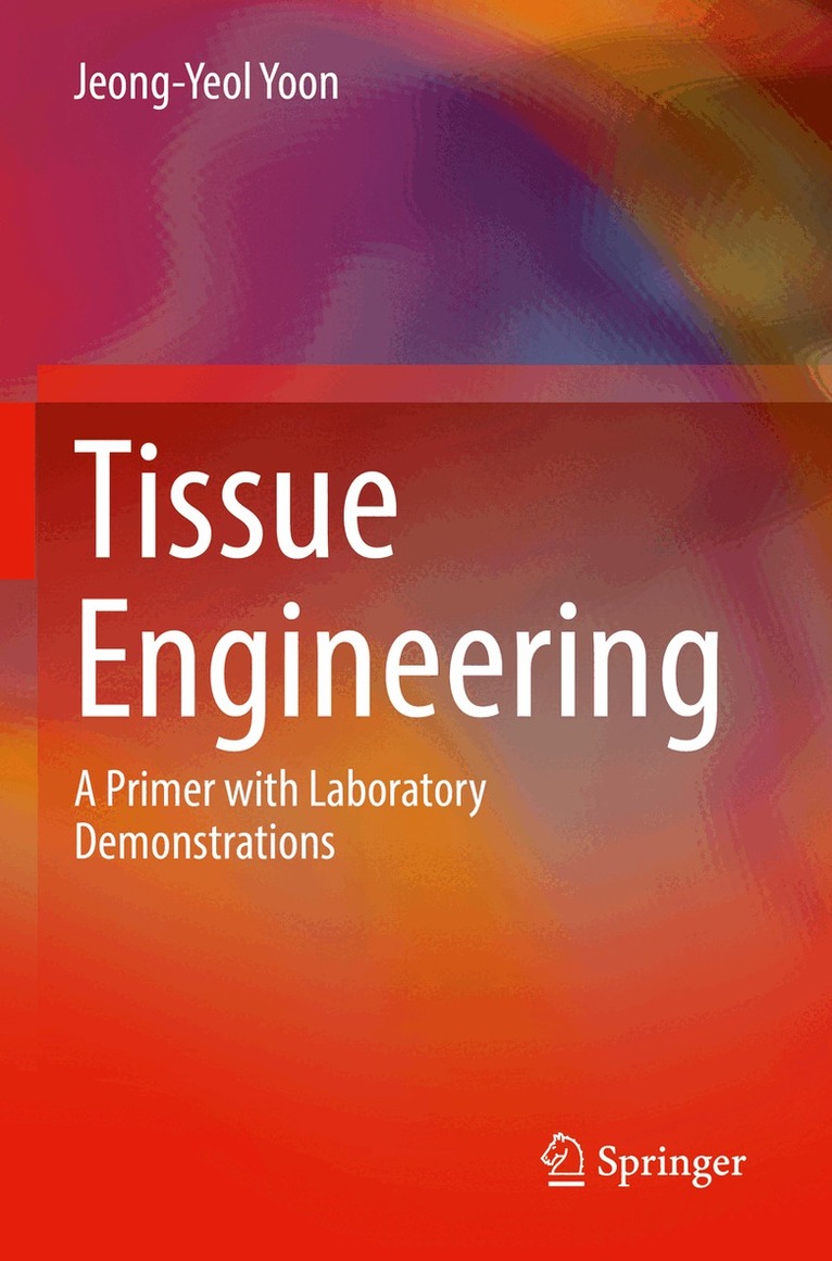 Jeong-Yeol Yoon - Tissue Engineering, Häftad. Tillgänglighet: Lägg i varukorg