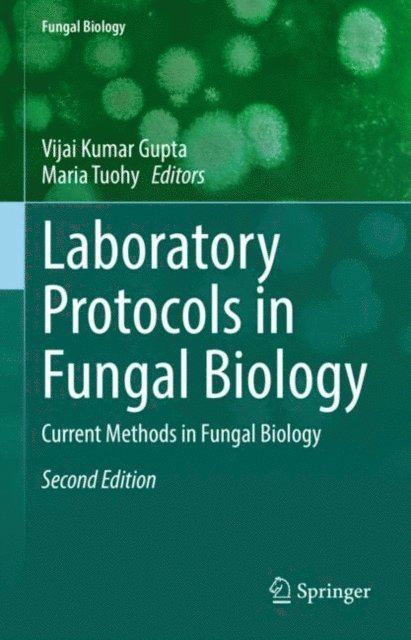 Maria Tuohy, Vijai Kumar Gupta - Laboratory Protocols in Fungal Biology, E-bok