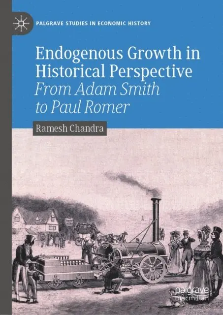 Ramesh Chandra - Endogenous Growth in Historical Perspective, E-bok. Tillgänglighet: Lägg i varukorg
