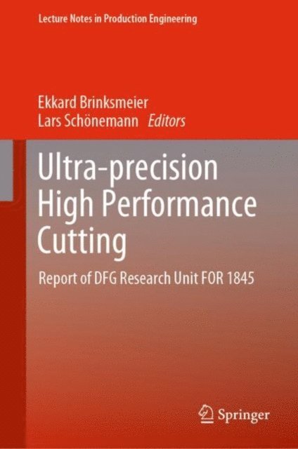 Lars Schonemann, Ekkard Brinksmeier - Ultra-precision High Performance Cutting, E-bok