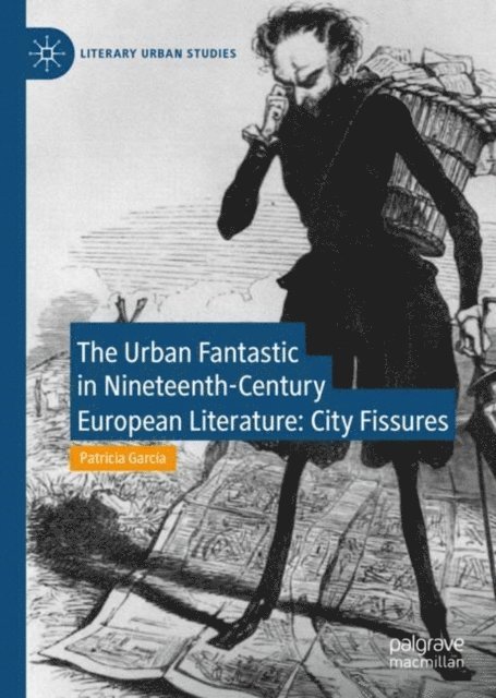 Patricia Garcia - Urban Fantastic in Nineteenth-Century European Literature, E-bok