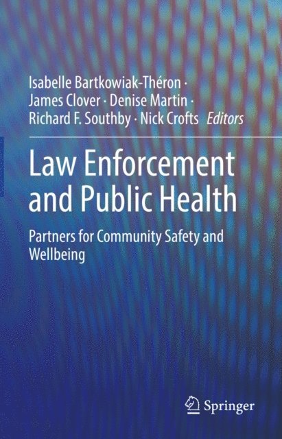Nick Crofts, Richard F. Southby, Denise Martin, James Clover, Isabelle Bartkowiak-Theron - Law Enforcement and Public Health, E-bok