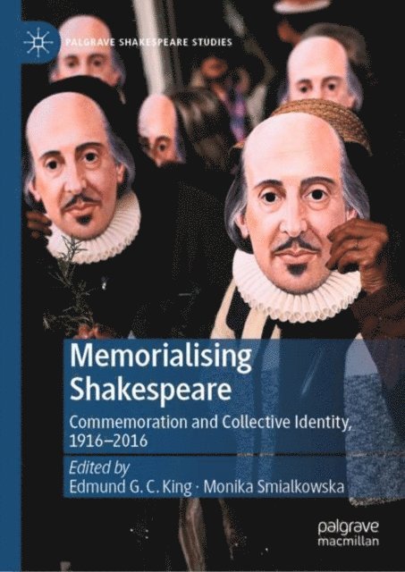 Monika Smialkowska, Edmund G. C. King - Memorialising Shakespeare, E-bok