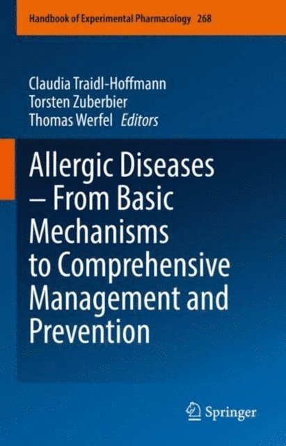 Thomas Werfel, Torsten Zuberbier, Claudia Traidl-Hoffmann - Allergic Diseases - From Basic Mechanisms to Comprehensive Management and Prevention, E-bok
