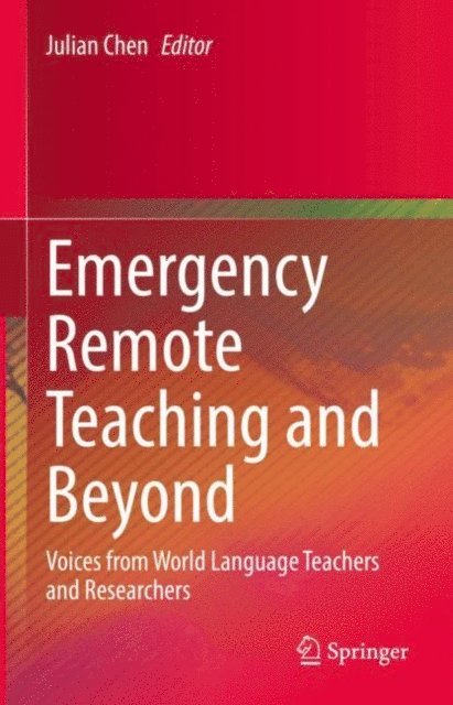 Julian Chen - Emergency Remote Teaching and Beyond, E-bok