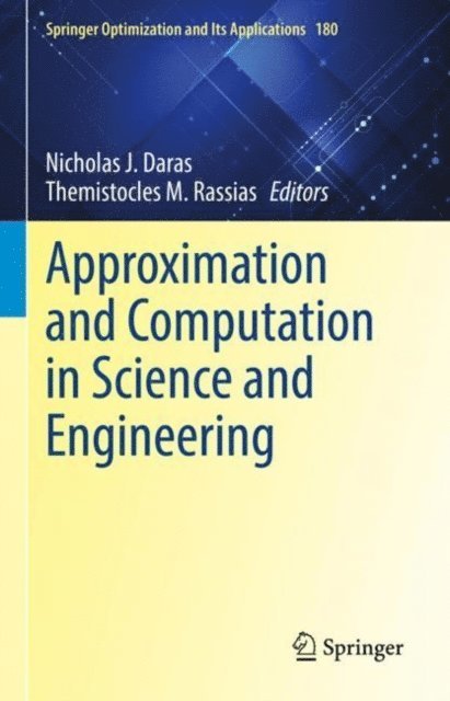 Themistocles M. Rassias, Nicholas J. Daras - Approximation and Computation in Science and Engineering, E-bok