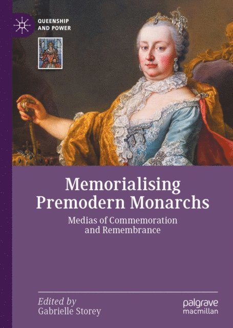 Gabrielle Storey - Memorialising Premodern Monarchs, E-bok
