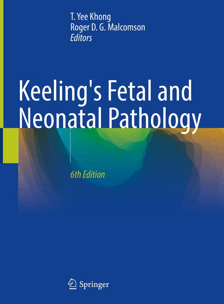 T. Yee Khong, Roger D. G. Malcomson - Keeling's Fetal and Neonatal Pathology, Inbunden