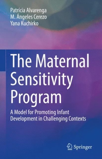 Yana Kuchirko, M. Angeles Cerezo, Patricia Alvarenga - Maternal Sensitivity Program, E-bok