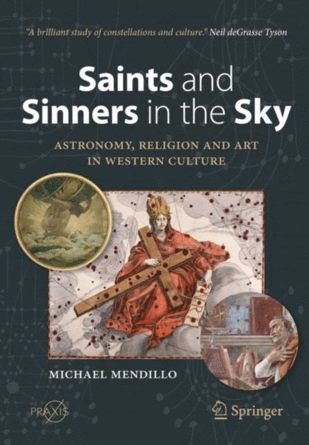 Michael Mendillo - Saints and Sinners in the Sky: Astronomy, Religion and Art in Western Culture, E-bok