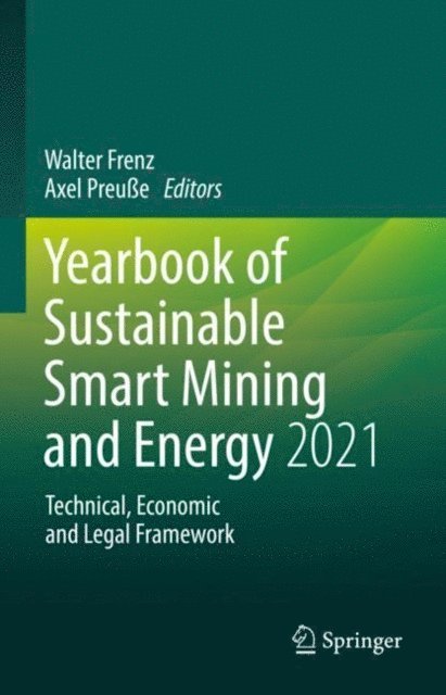 Axel Preue, Walter Frenz - Yearbook of Sustainable Smart Mining and Energy 2021, E-bok