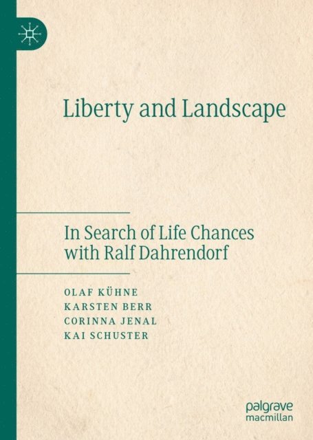 Kai Schuster, Corinna Jenal, Karsten Berr, Olaf Kuhne - Liberty and Landscape, E-bok
