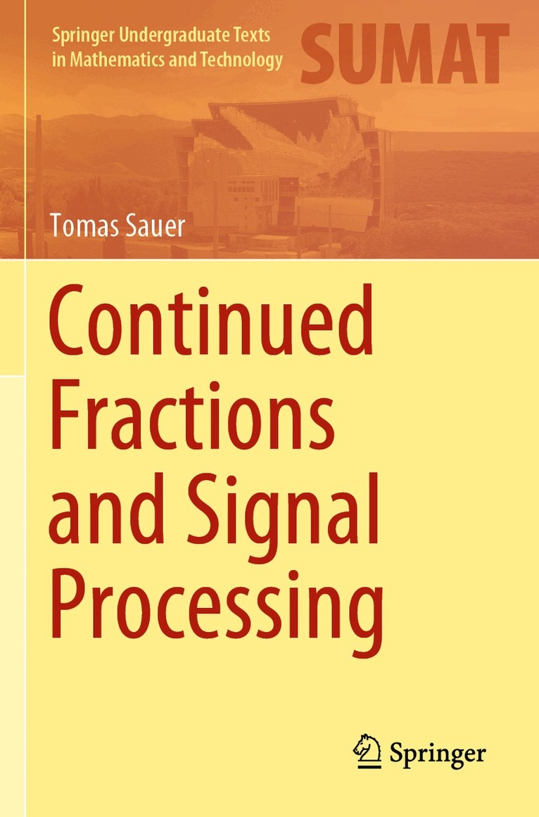 Tomas Sauer - Continued Fractions and Signal Processing, Häftad