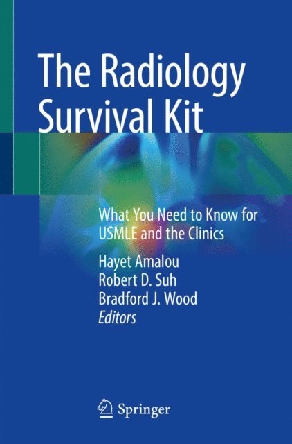 Bradford J. Wood, Robert D. Suh, Hayet Amalou - Radiology Survival Kit, E-bok