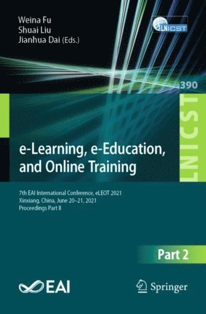 Jianhua Dai, Shuai Liu, Weina Fu - e-Learning, e-Education, and Online Training, E-bok