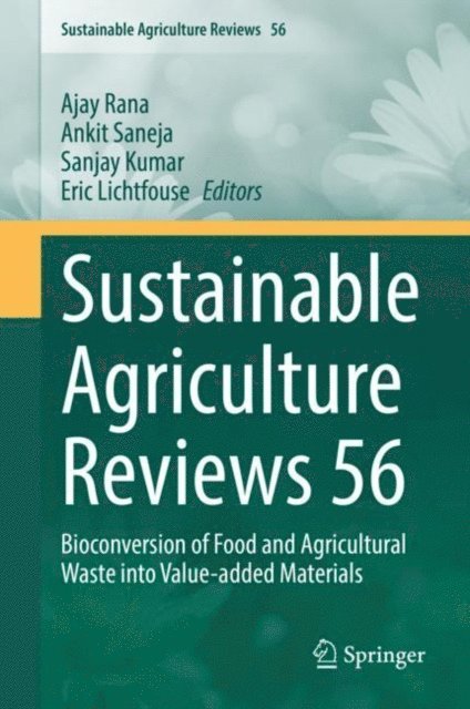 Eric Lichtfouse, Sanjay Kumar, Ankit Saneja, Ajay Rana - Sustainable Agriculture Reviews 56, E-bok