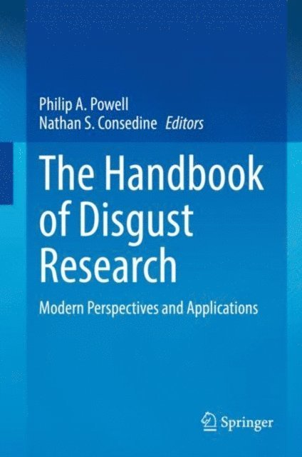 Nathan S. Consedine, Philip A. Powell - Handbook of Disgust Research, E-bok