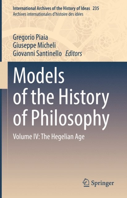 Giovanni Santinello, Giuseppe Micheli, Gregorio Piaia - Models of the History of Philosophy, E-bok