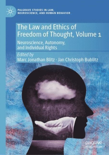 Jan Christoph Bublitz, Marc Jonathan Blitz - Law and Ethics of Freedom of Thought, Volume 1, E-bok