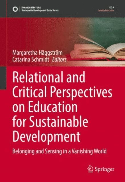 Catarina Schmidt, Margaretha Haggstrom - Relational and Critical Perspectives on Education for Sustainable Development, E-bok