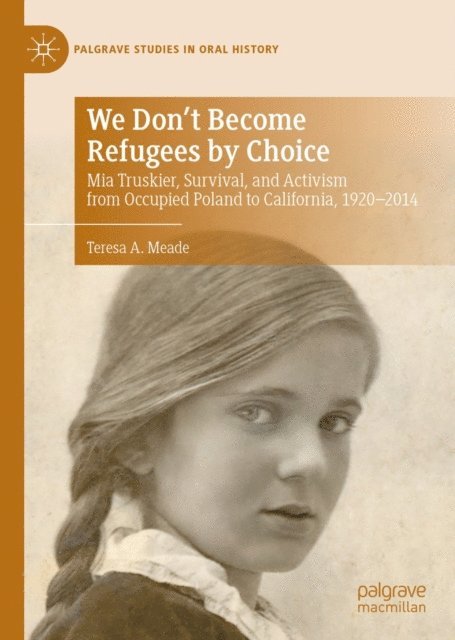 Teresa A. Meade - We Don't Become Refugees by Choice, E-bok