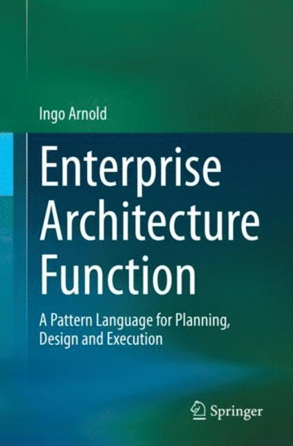 Ingo Arnold - Enterprise Architecture Function, E-bok