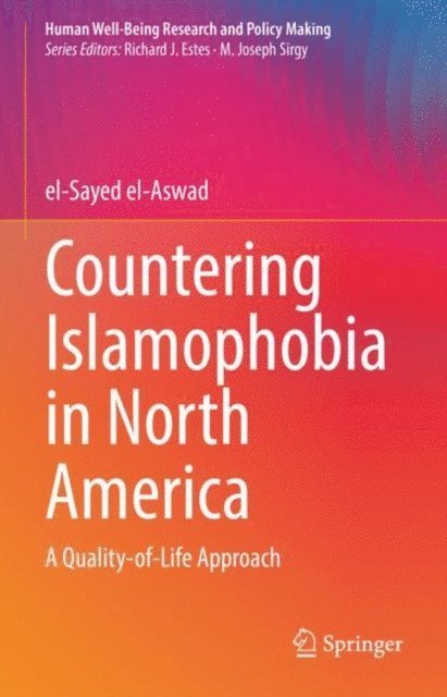 el-Sayed el-Aswad - Countering Islamophobia in North America, E-bok