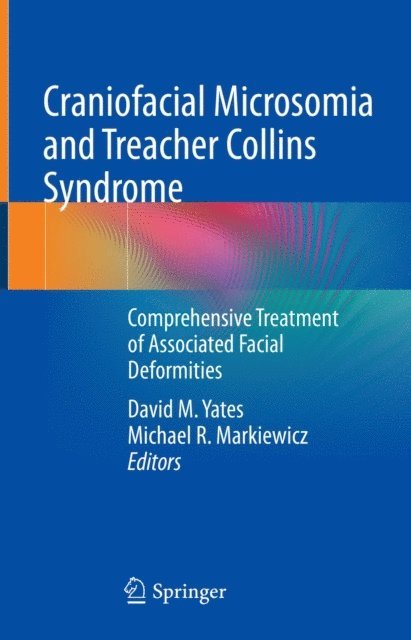 Michael R. Markiewicz, David M. Yates - Craniofacial Microsomia and Treacher Collins Syndrome, E-bok