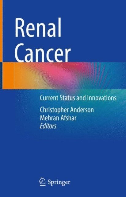 Mehran Afshar, Christopher Anderson - Renal Cancer, E-bok