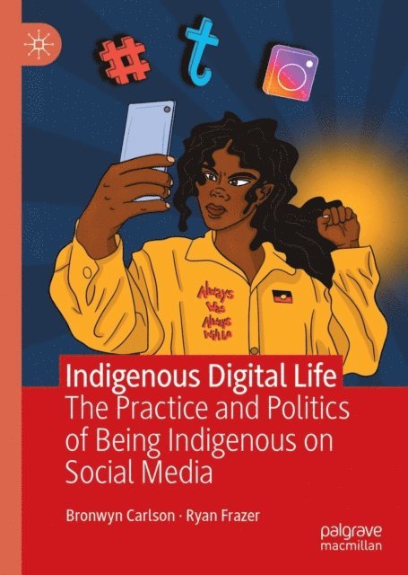 Ryan Frazer, Bronwyn Carlson - Indigenous Digital Life, E-bok