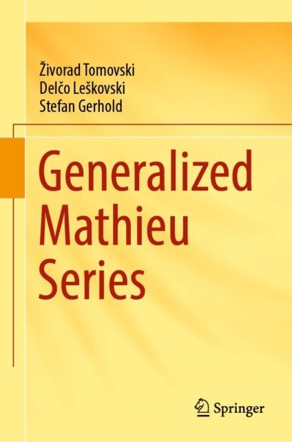 Stefan Gerhold, Delco Leskovski, Zivorad Tomovski - Generalized Mathieu Series, E-bok