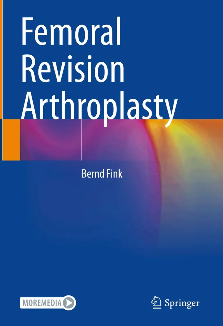 Bernd Fink - Femoral Revision Arthroplasty, Inbunden. Tillgänglighet: Lägg i varukorg
