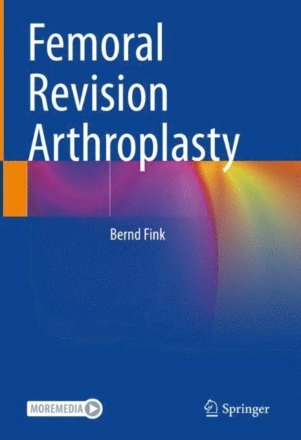Bernd Fink - Femoral Revision Arthroplasty, E-bok. Tillgänglighet: Lägg i varukorg